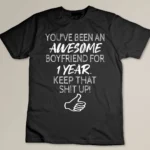 1 Year Dating Anniversary Boyfriend Gift Custom T-shirt