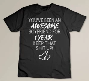 1 Year Dating Anniversary Boyfriend Gift Custom T-shirt