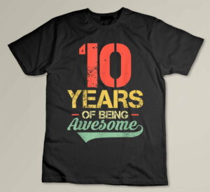 10th Birthday 10 Years Old Vintage 10 Years Of Being Awesome Custom T-shirt