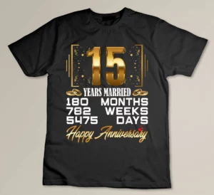 15 Years Married - Funny 15th Wedding Anniversary Custom T-shirt