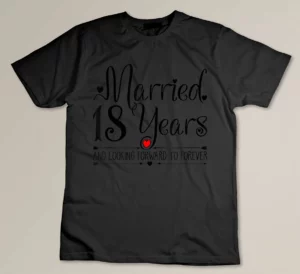 18th Wedding Anniversary Gifts Her Just Married 18 Years Ago Custom T-shirt