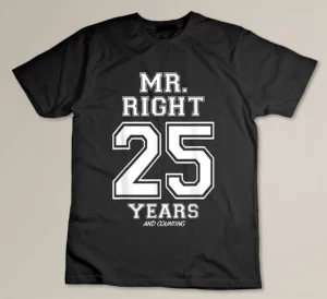25 Years Being Mr Custom T-shirt