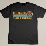 25 Years Marriage Married Couple 25th Wedding Anniversary Custom T-shirt