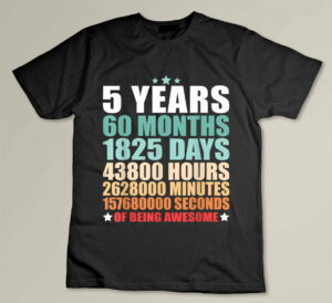 5 Years 60 Months Of Being Awesome Funny Five Years Old Custom T-shirt
