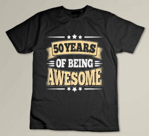 50 Years Of Being Awesome 50 Years Old 50th Birthday Vintage Custom T-shirt