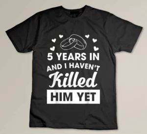 5th Wedding Anniversary Idea For Her 5 Years Wife Custom T-shirt