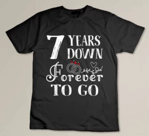 7 Years Down Forever to Go Couple 7th Wedding Anniversary Custom T-shirt