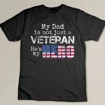 My Dad Is Not Just a Veteran He's My Hero Veteran T-Shirt T-shirt