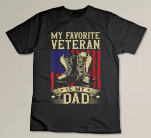 American Flag My Favorite Veteran Is My Dad T-shirt