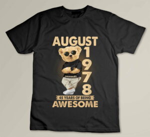August 1978 45th Birthday 2023 45 Years Of Being Awesome Custom T-shirt