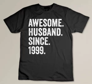 Awesome Husband Since 1999 - 24th wedding anniversary Custom T-shirt