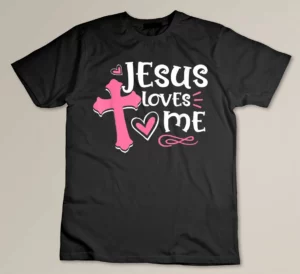 Awesome Religious Jesus's Love Jesus Loves Me Christian T-shirt