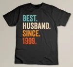 Best Husband Since 1999 - 24th wedding anniversary Custom T-shirt