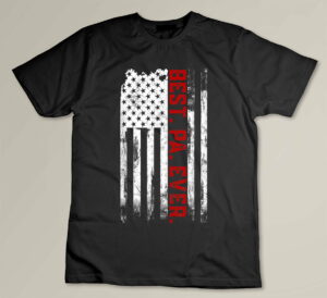 Best Pa Ever American USA flag Father’s Day gift for Grandpa Custom T-shirt