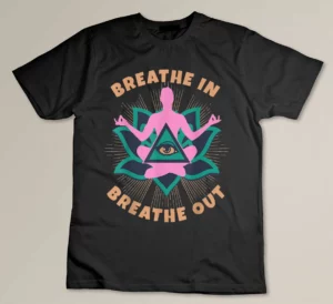 Breathe In Breathe Out Gift for Meditation End Yoga Lovers T-shirt