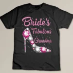 Bride's Fabulous Grandma Happy Wedding Marry Vintage Shirt Custom T-shirt