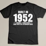 Built In 1952 Original Original Unrestored Some Parts Still In Working Order Custom T-shirt