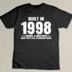 Built In 1998 Original Unrestored Some Parts Still In Working Order Custom T-shirt