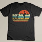 Built Not Bought Drone Builder Freestyle FPV Race Quadcopter Custom T-shirt