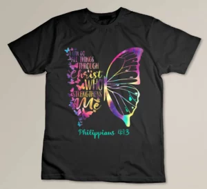 Can Do All Things Through Christ Who Strengthens Me I T-shirt