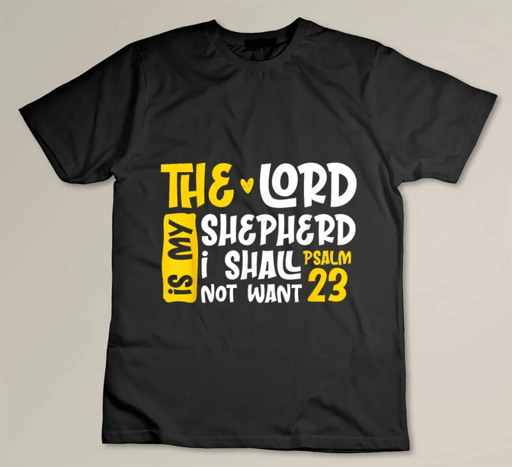 Christian Bible Verse The Lord Is My Sheperd Psalm 23 T Shirt Mateefy