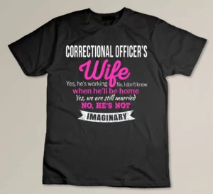 Correctional Officer's Wife Gift Funny Anniversary Custom T-shirt
