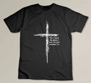 Cross I Know The Plans Verse Bible Jesus God Christian Gift T-shirt