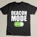 Deacon Mode - Religious Christian Minister Catholic Church T-shirt