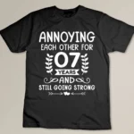 Each Other for 7 Years 7th Anniversary Happy Husband Wife Custom T-shirt