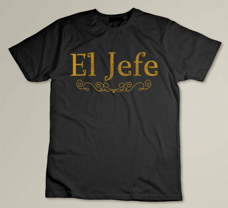 Black El Jefe The Boss In Spanish Funny Mexican Boss Gift T Shirt