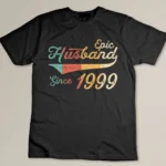 Epic Husband Since 1999 Vintage Custom T-shirt
