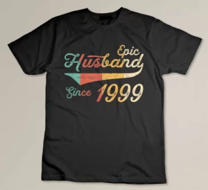 Epic Husband Since 1999 Vintage Custom T-shirt