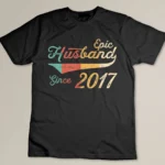 Epic Husband Since 2017 Vintage Custom T-shirt