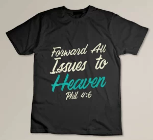 Forward All Issues To Heaven Bible Verse God Jesus Christian T-shirt