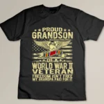 Freedom Isn't Free - Proud Grandson Of A WW2 Veteran Shirt T-shirt