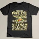 Freedom Isn't Free - Proud Niece Of A Vietnam Veteran Gift T-shirt