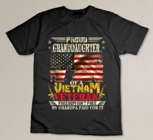 Freedom Tee-Proud Granddaughter Of A Vietnam Veteran Grandpa T-shirt