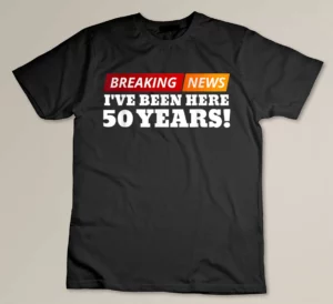 Funny 50 Year Work Anniversary 50th Employee Appreciation Custom T-shirt