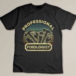 Funny Handyman For Men Women Dad Fixologist Carpenter Tools Custom T-shirt