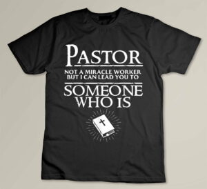 Funny Pastor Gift For Men Cool Christian Church Appreciation Custom T-shirt