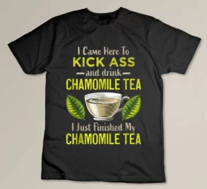 Funny Sarcastic Chamomile Herbal Tea Lover Drinker Yoga T-shirt
