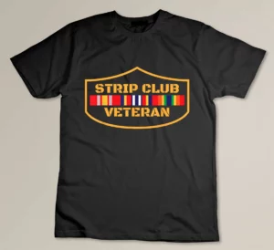 Funny Veteran Strip Club Veteran - Christmas Gift T-shirt