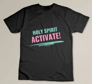 Holy Spirit Activate - Funny Christian Religious T-shirt