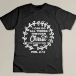 I Can Do Things Christ Bible God Jesus Christian Gift T-shirt