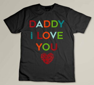 I Love Daddy Heart Dad Tee Gift Happy Fathers Day Outfit Custom T-shirt