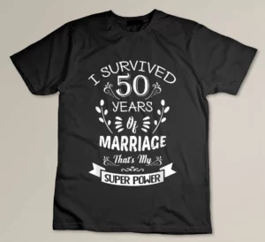 I Survived 50 Years Of Marriage Wedding Gift - Husband Wife Custom T-shirt