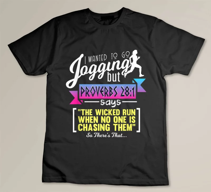 Black I Wanted To Go Jogging But Proverbs 28 1 Bible Verse