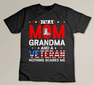 I_m A Mom Grandma And A Veteran Female Veteran Grandmother T-shirt