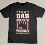 I'm Dad Grandpa _ Veteran Flag Soldiers Vintage Men Gift T-shirt