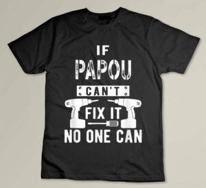 If Papou Can't Fix It No One Can Greece Greek Grandpa Custom T-shirt